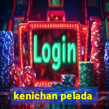 kenichan pelada